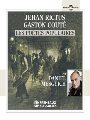 cover image of Jehan Rictus, Gaston Couté, les poètes populaires